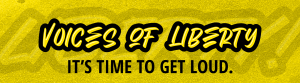 Yellow image with black text that says "voices of liberty, it's time to get loud."